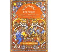 Breviaire celtique - Prières et bénédictions pour chaque jour - Caitlin Matthews - Vega Eds - broché - Essai