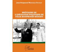 Bréviaire de l'idéologie politique de Félix Houphouët-Boigny – L'Harmattan