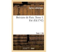 Bréviaire de Paris. Tome 1. Eté