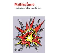 Bréviaire des artificiers: Manuel de terrorisme à l'usage des débutants indiquant les conditions de temps et d'argent pour parvenir à cet état, les ... d'exemples et interludes divertissants...