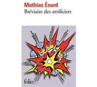 Bréviaire des artificiers Mathias Enard (Auteur), Pierre Marquès (Illustration)