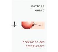 Bréviaire des artificiers Mathias Enard (Auteur), Pierre Marquès (Illustration)