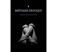 Bréviaire érotique - Laurent-Charles Champion - Stylit - broché - Roman