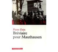 Pierre Daix – Bréviaire pour Mauthausen – Essai – Broché
