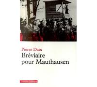 Bréviaire pour Mauthausen - Pierre Daix - Gallimard - broché - Essai