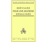 Bréviaire pour une jeunesse déracinée Jean-Edern Hallier (Auteur)