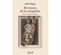 Breviario De La Estupidez - [Livre en VO] Roger, Alain (Auteur)