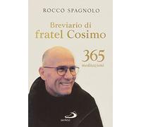 Breviario di fratel Cosimo. 365 meditazioni