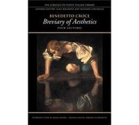 Breviary of Aesthetics by Benedetto Croce Benedetto Croce (Auteur)