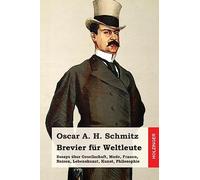 Brevier für Weltleute: Essays über Gesellschaft, Mode, Frauen, Reisen, Lebenskunst, Kunst, Philosophie