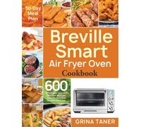 Breville Smart Air Fryer Oven Cookbook