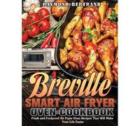 Breville Smart Air Fryer Oven Cookbook