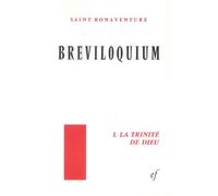 Breviloquium.: I, la trinité de Dieu