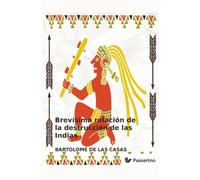 Brevísima relación de la destrucción de las Indias