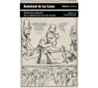 Brevísima Relación De La Destruición De Las Indias - Bartolomé de las Casas Bartolomé De Las Casas (Auteur)