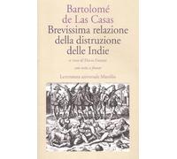 Brevissima relazione della distruzione delle Indie. Testo spagnolo a fronte
