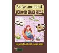 Brew and Leaf Word Cozy Search Puzzle: Fun puzzle for Older kids, teens, and Adults | 6 x 9 inches, 110 pages | 50 +puzzles ... Each puzzle invites you to unwind, sip, and find calm in every word.