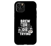 Brew Or Die Trying Funny Coffee Lover Barista Design Coque pour iPhone 11 Pro