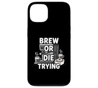 Brew Or Die Trying Funny Coffee Lover Barista Design Coque pour iPhone 13