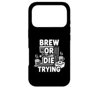 Brew Or Die Trying Funny Coffee Lover Barista Design Coque pour iPhone 17 Pro