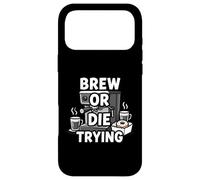 Brew Or Die Trying Funny Coffee Lover Barista Design Coque pour iPhone 17 Pro Max