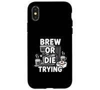 Brew Or Die Trying Funny Coffee Lover Barista Design Coque pour iPhone X/XS