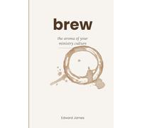 brew: the aroma of your ministry culture