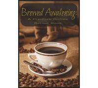 Brewed Awakening: A Creative Coffee Recipe Book: Blank Recipe Book | Write in your own recipes for new coffee ideas | perfect gift for coffee lovers