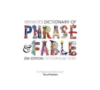 Brewer's Dictionary of Phrase and Fable (20th edition)
