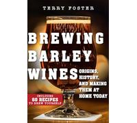 Brewing Barley Wines: Origins, History, and Making Them at Home Today