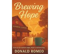 Brewing Hope: Even in the darkest night, hope is still brewing.