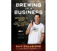 Brewing Up a Business by Sam Calagione Paperback Book Sam Calagione (Auteur)