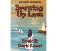 Brewing Up Love: Dark Roast