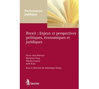 Brexit : Enjeux et perspectives politiques, économiques et juridiques
