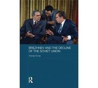Brezhnev And Decline Of The Soviet Thomas Crump, (Auteur)