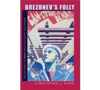 Brezhnevs Folly by Christopher Ward Christopher J Ward, (Auteur)