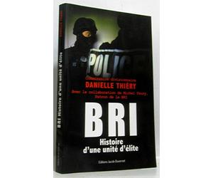 BRI : Histoire d'une unité d'élite