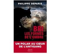 BRI les formes de l'ombre Philippe Deparis (Auteur)