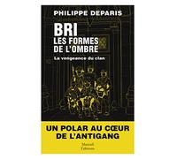 BRI, les formes de l'ombre - Tome 2 La vengeance du clan