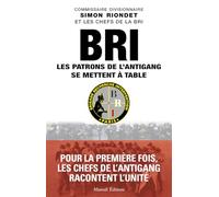 BRI, les patrons de l'antigang se mettent à table