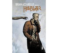 Brian Azzarello présente Hellblazer - Tome 1