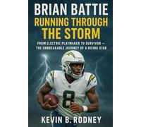 Brian Battie: Running Through the Storm: From Electric Playmaker to Survivor - The Unbreakable Journey of a Rising Star