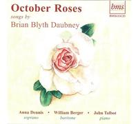 Brian Blyth Daubney : October Roses - Songs By Brian Blyth Daubney