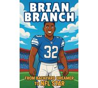 Brian Branch Biography: From Backyard Dreamer to NFL Star - An Inspiring NFL Football Biography for Kids - How a Small-Town Boy Became a Detroit Lions Hero.