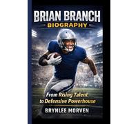 BRIAN BRANCH BIOGRAPHY: From Rising Talent to Defensive Powerhouse