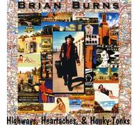 Brian Burns - Highways Heartaches & Honky-Tonks