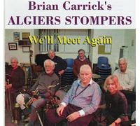 Brian Carrick's Algiers Stompers - We'll meet Again