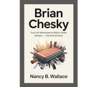 BRIAN CHESKY: From Air Mattresses To Billion-Dollar Dreams - The Airbnb Story
