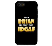 Brian Costume IDGAF Cute Personalized First Name Brians Coque pour iPhone SE (2020) / 7/8