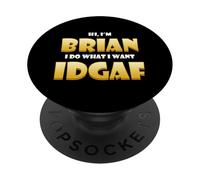 Brian Costume IDGAF Cute Personalized First Name Brians PopSockets PopGrip Adhésif